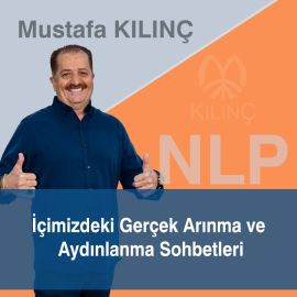 İçimizdeki Gerçek Arınma ve Aydınlanma Sohbetleri