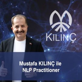 Mustafa KILINÇ ile NLP Practitioner