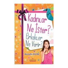 Kadınlar Ne İster Erkekler Ne Verir?