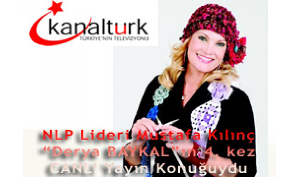 NLP Lideri Mustafa Kılınç 25.10.2012'de “Derya BAYKAL”ın 4. kez CANLI Yayın Konuğuydu