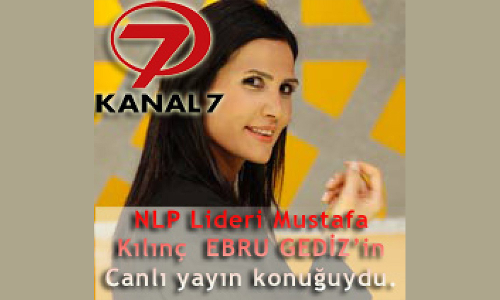 NLP Lideri Mustafa Kılınç 17/11/2008 Pazartesi günü EBRU GEDİZ’in Canlı yayın konuğuydu.